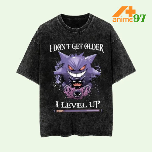 Limited Edition Gengar I Don't Get Older I Level Up Pokemon Anime Retro Vintage Washed T-shirt Oversized Streetwear Graphic Tee Perfect Gift for Pokemon Fans and Gamers